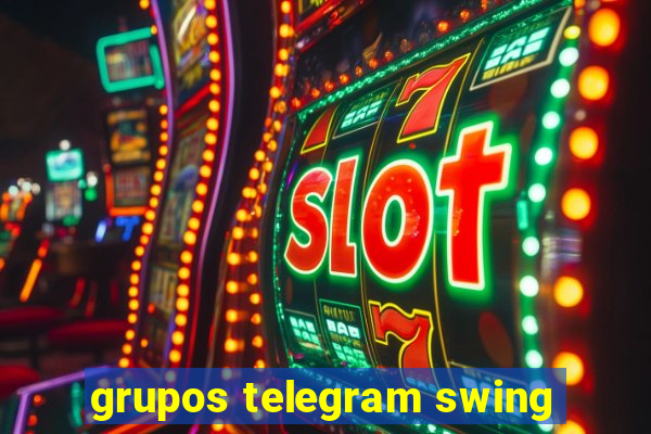 grupos telegram swing